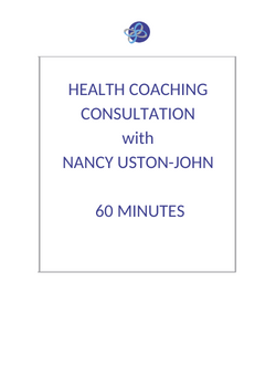 60-MINUTE HEALTH COACHING SESSION with NANCY USTON-JOHN